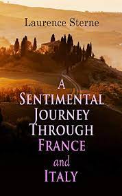 A Sentimental Journey Through France and Italy